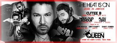 THE HEAT is on MOULOUD ACHOUR CUTEE B ALOU & WAX THURSDAY 24TH JANUARY AT QUEEN CLUB