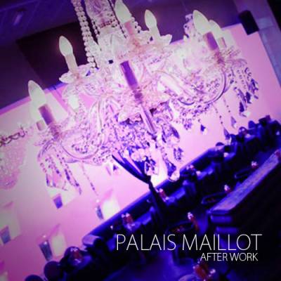 AFTER WORK @ PALAIS MAILLOT