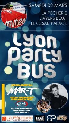 LYON PARTY BUS – MAR-T FROM IBIZA