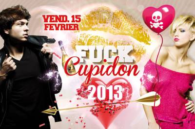 FUCK CUPIDON 2013