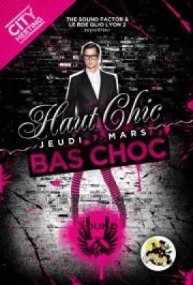 BDE QLIO presente – HAUT CHIC – BAS CHOC