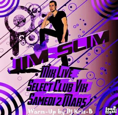 ★ le SELECT CLUB VIX ★ Accueille Dj Jimmy Medda alias ★Dj Jim Slim&amp