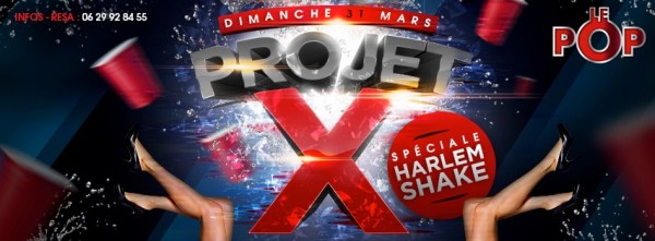 ✖ PROJET X-FIRST BIRTHDAY (2 SALLES, 2 AMBIANCES) SPÉCIALE HARLEM SHAKE