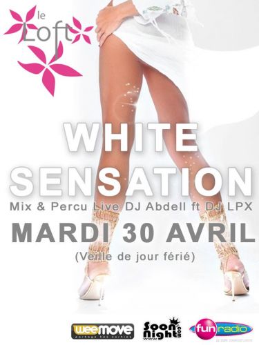 WHITE SENSATION @ LE LOFT: mar 30.04.13 by dj abdell