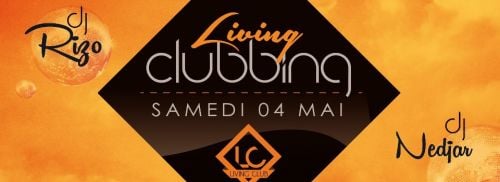 ◈ LIVING CLUBBING (Melting-Potes) ◈ DJ RIZO & Ne:DJ:ar ◈ SAM 4 MAI