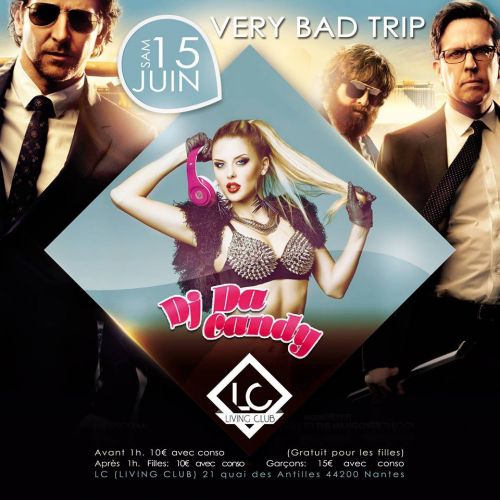 ◈ LIVING CLUBBING ◈ VERY BAD TRIP ◈ SAM 15 JUIN ◈ LIVING CLUB (LC)