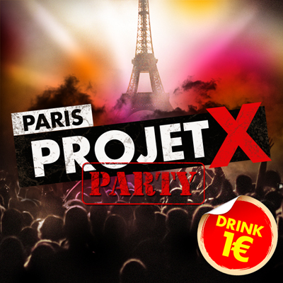Paris Projet X Party – Drink 1€