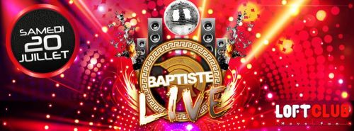 Baptiste Live