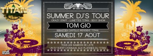 SUMMER DJ’S TOUR  SPÉCIAL GUEST : TOM GIO