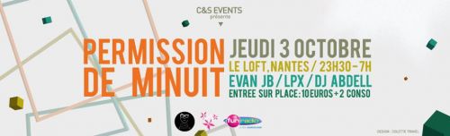 ✖ PERMISSION DE MINUIT ✖ C&S Events ✖ Édition de rentrée