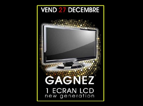 Soirée clubbing avec écran lcd a gagner