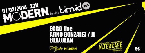 MODERN invite TIMID REC w/ Eggo live, Jl, Beaujean, Arno Gonzalez.