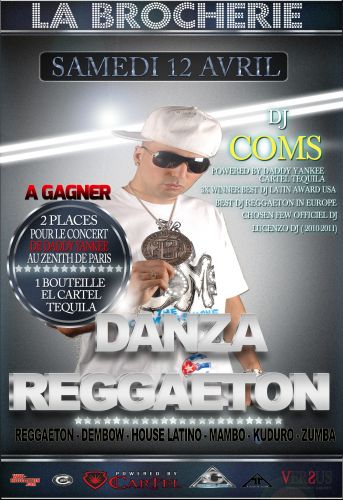 ★ DJ COMS ★ DANZA REGGAETON @ LA BROCHERIE ( SAMEDI 12 AVRIL )