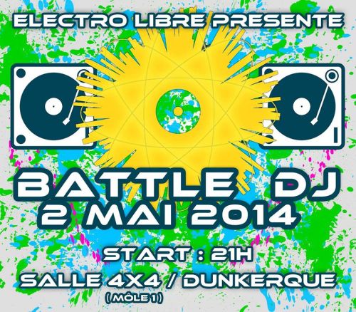 Battle DJ Electro Libre. Salle 4×4, Môle 1, quai freycinet, Dunkerque