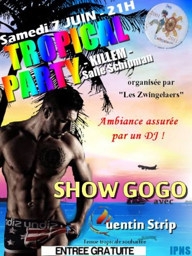 Soirée Tropicale -Show gogo danseur masculin et féminin – Samedi 7 JUIN 2014 – KILLEM – Entrée grat