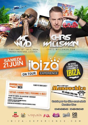 Ibiza Experience On Tour avec Chris Willsman & Wlad MC