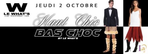 Haut Chic / Bas Choc