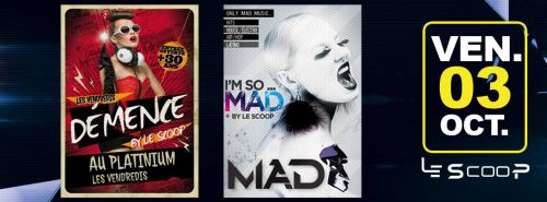 ✖✖ LES VENDREDIS : SO MAD & DEMENCE @SCOOP ✖✖