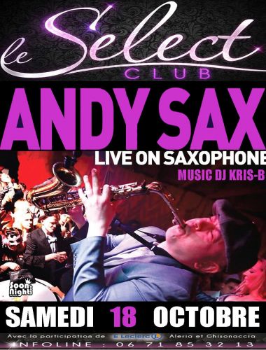 ANDY SAX – LIVE ON SAXOPHONISTE –  AU SELECT CLUB VIX