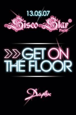 Get On The Floor by SISCOSTAR@Duplex