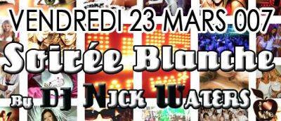 Soirée White by DJ Nick Waters