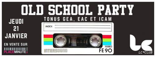 OLD SCHOOL PARTY – TONUS GEA, EAC ET ICAM