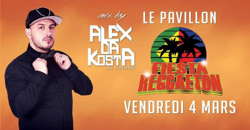 FIESTA REGGAETON avec ALEX DA KOSTA