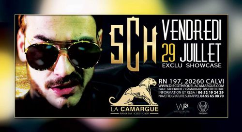 SCH en Showcase by LA CAMARGUE DISCOTHEQUE CALVI