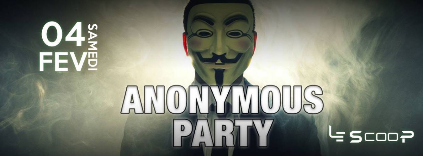 Anonymous PARTY # Le SCOOP