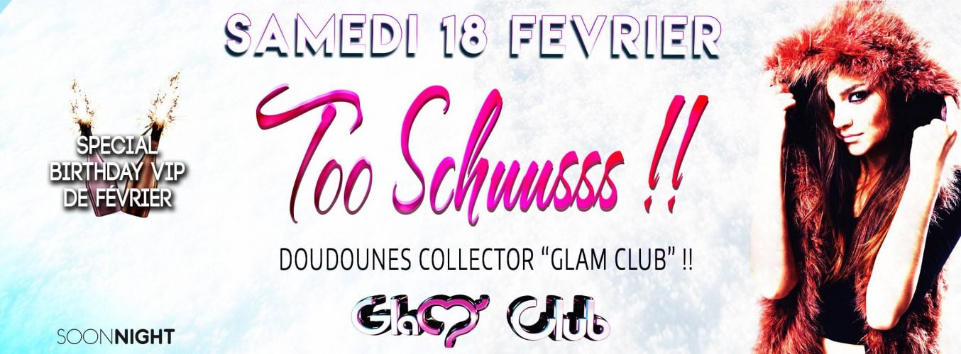 Le Glam présente : Too Schuusss !!