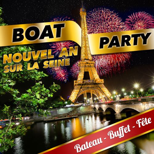 Boat party nouvel an sur la seine (bateau buffet fête) Dimanche 31