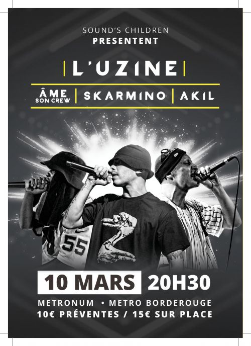 l’uZine / L’Âme Son Crew / Skarmino / Akil @Metronum