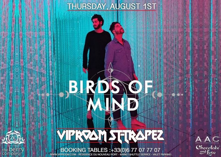 VIP ROOM St Tropez x Birds Of Mind x Thursday August 1st