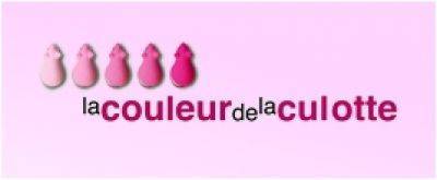 …Couleur de la Culotte…