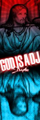 God Is A Dj