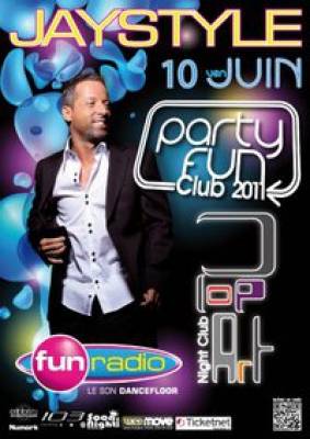 PARTY FUN CLUB 2011 avec JAY STYLE