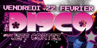 We Love Disco feat Jeff Cortez