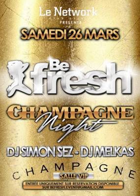 BE FRESH – CHAMPAGNE NIGHT