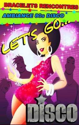 Let’s Go Disco Fever * Soirée Disco *