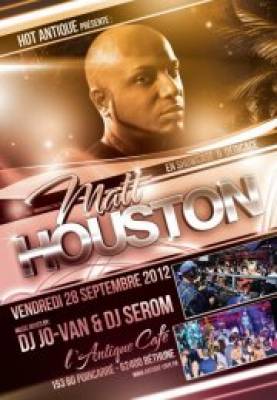 ★★ MATT HOUSTON ★★ avec DJ SEROM & JO-VAN