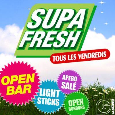 Supa Fresh… Week-end Spécial !