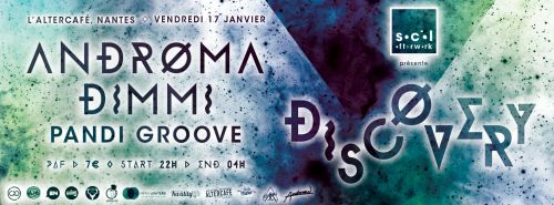 DISCOVERY – ANDROMA, DIMMI & PANDI GROOVE