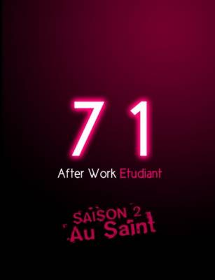 7  1   AFTER WORK ETUDIANT (Saison 2 au Saint)