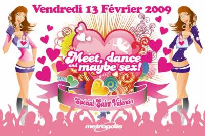 Meet, Dance & Maybe Sex spéciale Saint Valentin