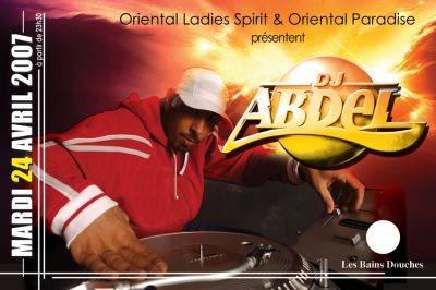 Oriental Paradise avec Le roi des platines DJ ABDEL