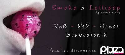 SOIREE SMOKE a LOLLIPOP TOUT LES DIMANCHE AU MADELEINE PLAZA