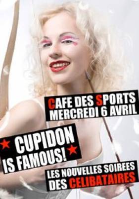 Cupidon is Famous // HAPPY HOURS toute la NUIT