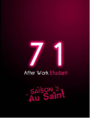 7  1   AFTER WORK ETUDIANT ( Saison 2 au Saint)