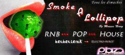 SMOKE A LOLLIPOP