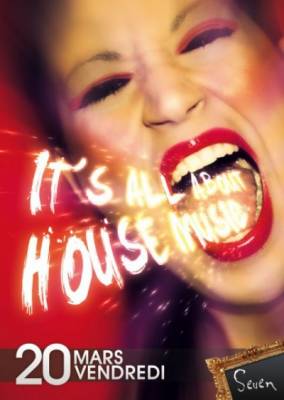 IT’S ALL ABOUT HOUSE MUSIC !